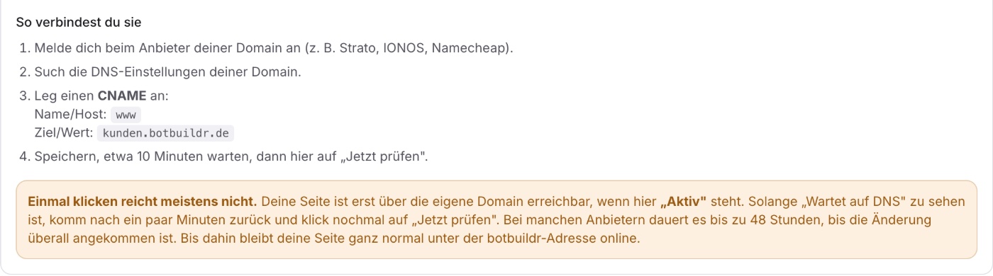 Kasten „So verbindest du sie“: beim Anbieter der Domain einen CNAME anlegen, Name www, Ziel kunden.botbuildr.de, darunter der Hinweis, dass ein Klick meistens nicht reicht.